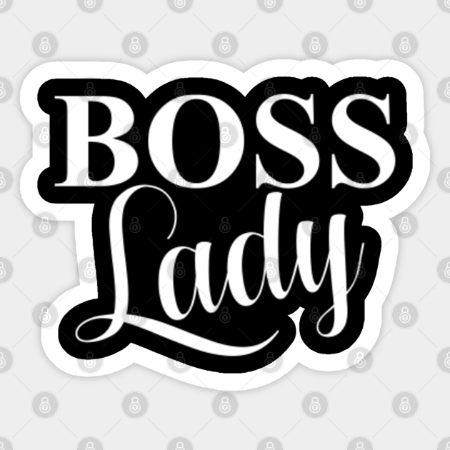 Boss, Boss Gift, Boss Day, Bosschick, Lady Boss, Boss Lady Boss Lady